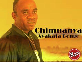 Chimuanya – Ayakata Bongo