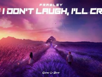 Dair – If I Don’t Laugh I’ll Cry (Remix)