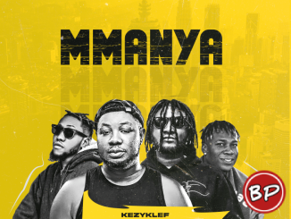 Kezyklef – Mmanya ft. Sparkle Tee, Ifex G & Kodo Pearl