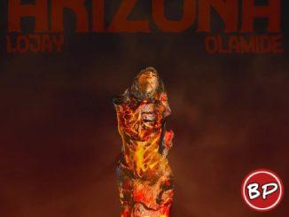 Lojay – Arizona Ft. Olamide