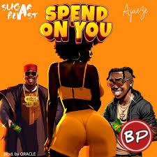 Sugar Beast & Ajaeze – Spend on You