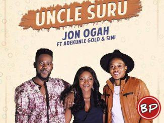 Jon Ogah ft. Adekunle Gold & Simi – Uncle Suru