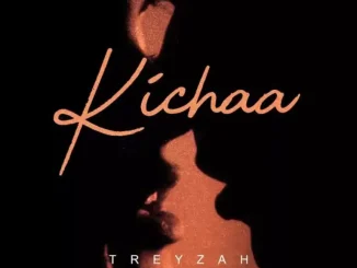 Treyzah – Kichaa