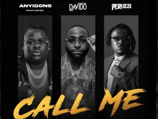 Anyidons – Call Me ft. Davido & Peruzzi