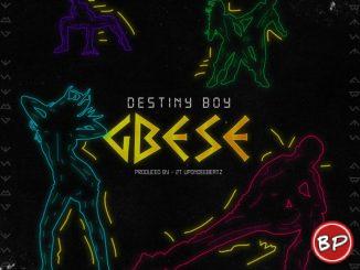 Destiny Boy – GBESE