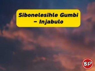 Sibonelesihle Gumbi – Injabulo