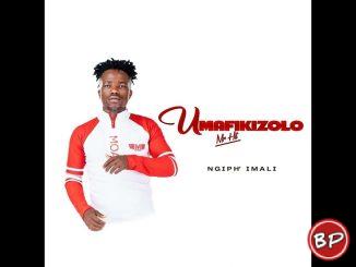 Umafikizolo – Ngiph Imali