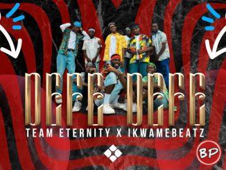 Team Eternity – Defe Defe Afromix ikwamebeatz | XAFRO