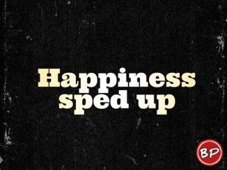 Dj IBK – Happiness Sped Up