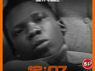 Seyi Vibez – 12:07