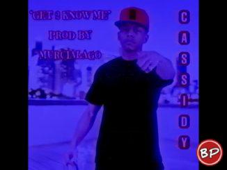 Cassidy – Get 2 Know Me