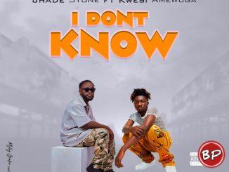 Jhade Stone – I Don't Know