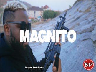 Magnito – Major Freshout