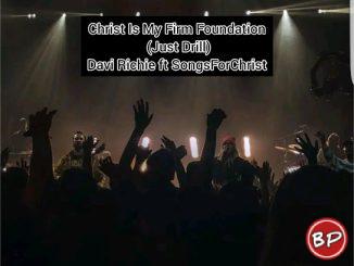 Davi Richie – Christ Is My Firm Foundation (Just Drill)