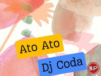 Dj Coda – Ato Ato