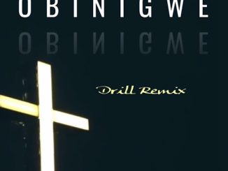 Gospel Wills – Obinigwe (Drill remix)