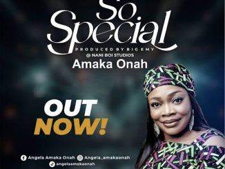 Amaka Onah – So Special