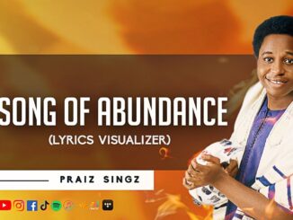 Praiz Singz – Song of Abundance | Davidic Dance | Abundance Song |