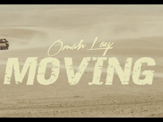 Omah Lay – Moving