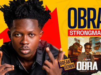 The Breakdown With KSS – Strongman drops ‘Obra’ And It’s Ogyaaaaaaaa???