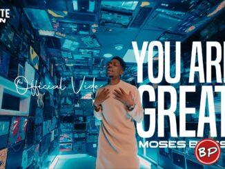 Moses Bliss – You Are Great x Festizie, Neeja, Chizie, Son Music & Ajay Asika