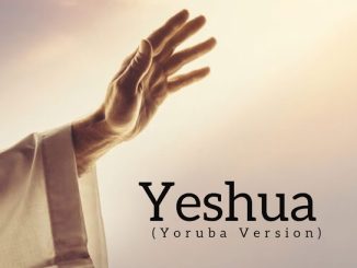 Labisi Esther – Yeshua (Yoruba Version)