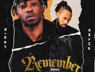 Jeriq – Remember (Remix)