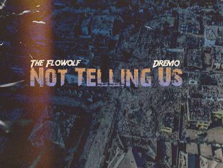 The Flowolf – Not Telling Us