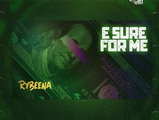 Rybeena – E Sure For Me (Giver)