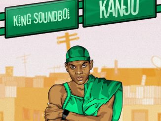 King Soundboi – Kanju