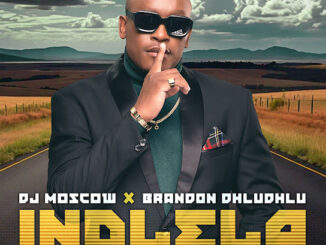 DJ MOSCOW – Indlela