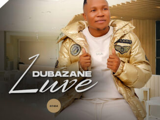 Luve Dubazane – Umkhwenyana kadade