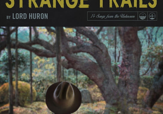 Lord Huron – La Belle Fleur Sauvage