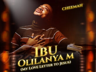 Cheemah – Ibu Olilanya M (My Love Letter to Jesus)