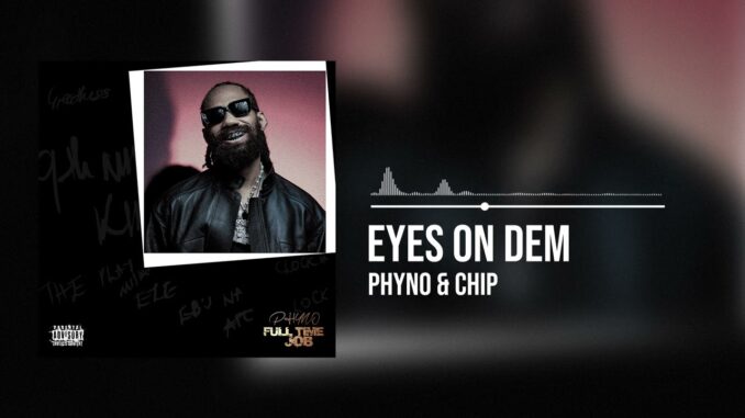 Phyno – Eyes On Dem