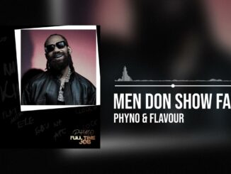 Phyno – Men Don Show Face