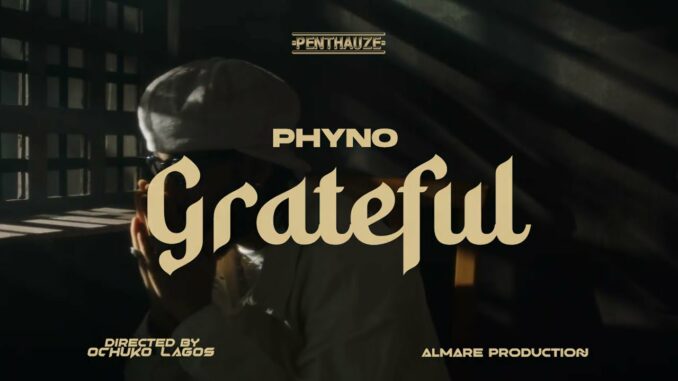 Phyno – Grateful