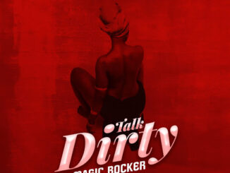 Magic Rocker – Talk Dirty