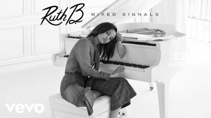 Ruth B. – Mixed Signals