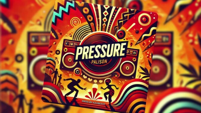 Palison SOG – Pressure by Palison (Official Audio)