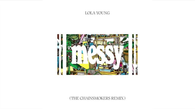 Lola Young – Messy The Chainsmokers (Remix)