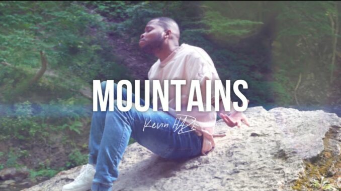 “Mountains” – Kevin Haze