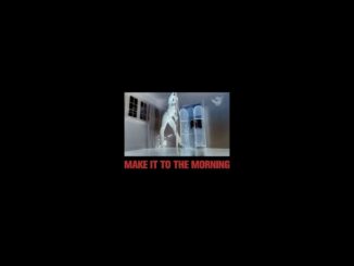 PARTYNEXTDOOR – MAKE IT TO THE MORNING