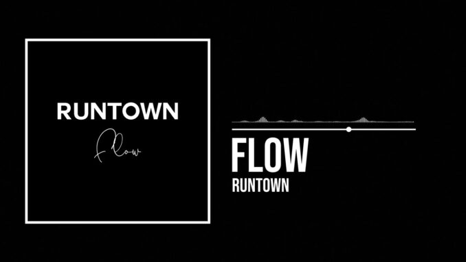 Runtown – Flow