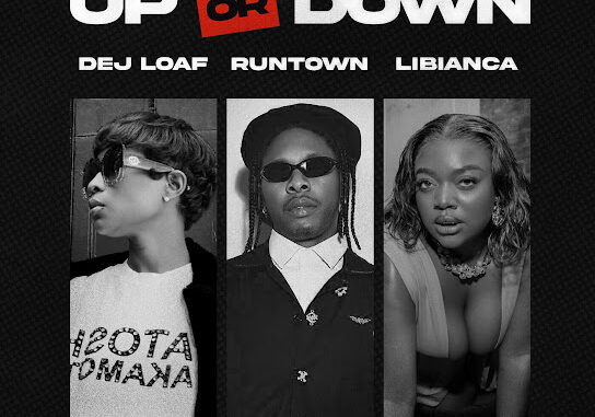 DeJ Loaf – Up Or Down ft. Runtown & Libianca