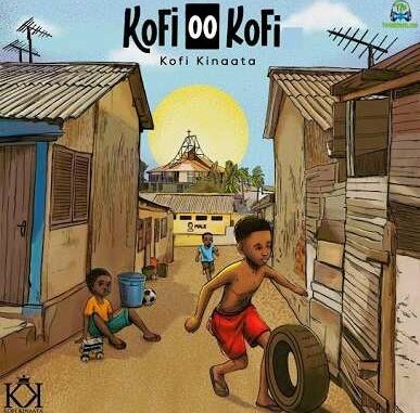 Kofi Kinaata – Kofi OO Kofi