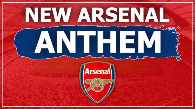 Arsenal Anthem – North London Forever