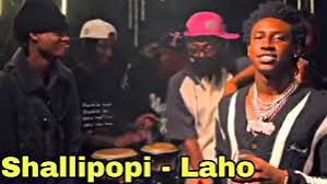 Shallipopi – Laho