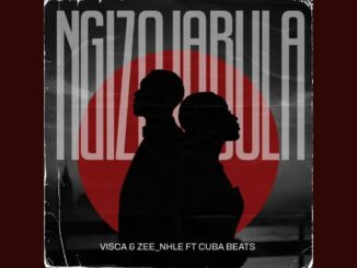 Visca x Zee_nhle – Ngizojabula