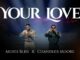 Moses Bliss X Chandler Moore – Your Love